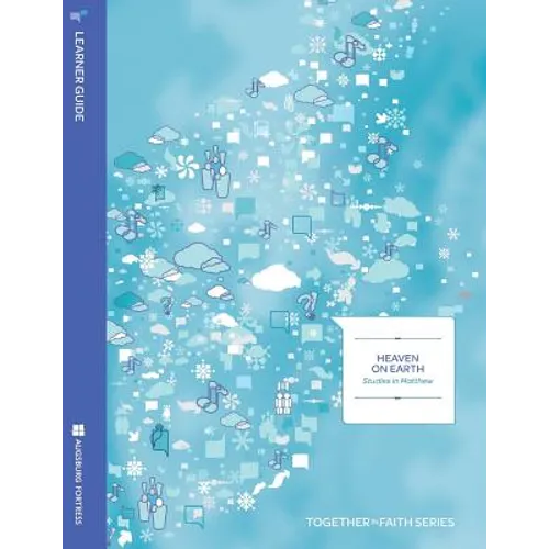 Heaven on Earth: Studies in Matthew Learen Year A