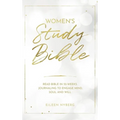 Women's Study Bible: Read Bible in 52-Weeks. Journaling to Engage Mind, Soul and Will.