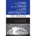 The Care of the Dead in Late Antiquity