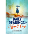 Daily Readings for Difficult Days