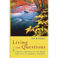 Living the Questions
