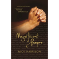 Magnificent Prayer: 366 Devotions to Deepen Your Prayer Experience (a Daily Devotional)