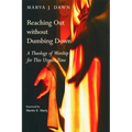 Reaching Out without Dumbing Down: A Theology of Worship for This Urgent Time