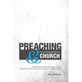 Preaching & The Emerging Church: An Examination of Four Founding Leaders: Mark Driscoll, Dan Kimball, Brian McLaren, and Doug Pagitt