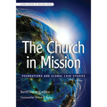 The Church in Mission: Foundations and Global Case Studies
