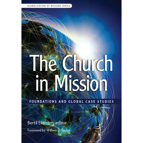 The Church in Mission: Foundations and Global Case Studies