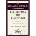 Resurrection and Redemption: A Study in Paul's Soteriology