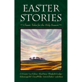 Easter Stories: Classic Tales for the Holy Season