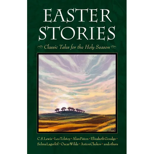 Easter Stories: Classic Tales for the Holy Season
