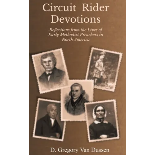 Circuit Rider Devotions: Reflections from the Lives of Early Methodist Preachers in North America