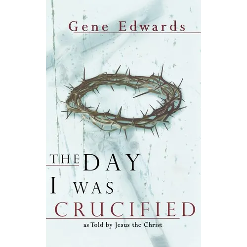 The Day I Was Crucified