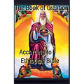 The Book of Creation according to Ethiopian Bible