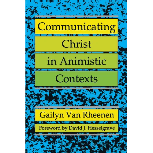 Communicating Christ in Animistic Contexts