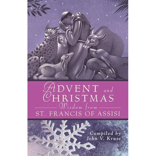 Advent and Christmas Wisdom from St. Francis of Assisi