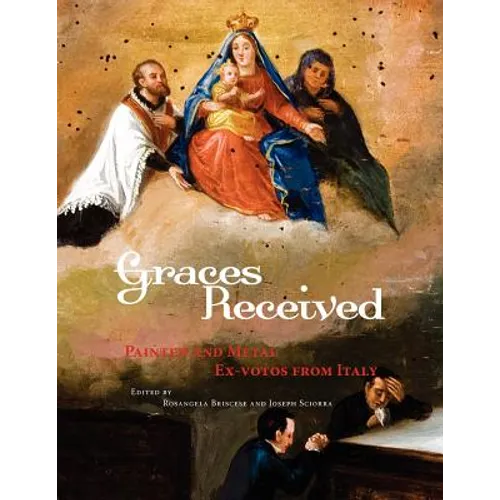 Graces Received: Painted and Metal Ex-votos from Italy