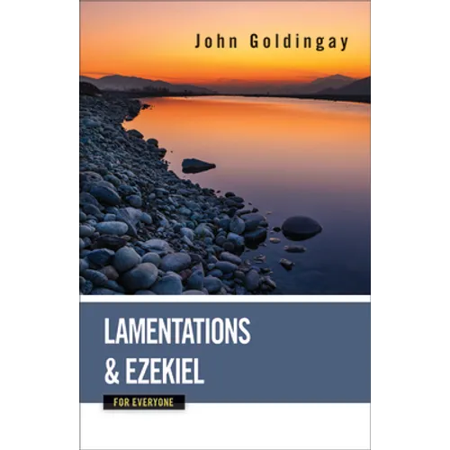 Lamentations and Ezekiel for Everyone