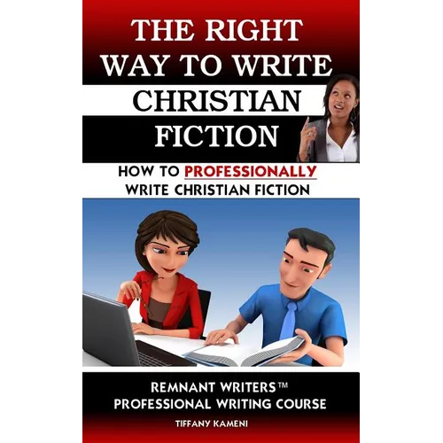 The Right Way to Write Christian Fiction