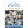 Biblical Exegesis, Fourth Edition: A Beginner's Handbook
