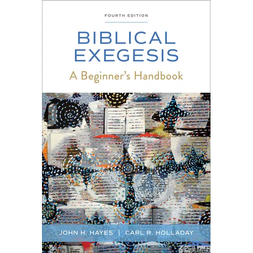Biblical Exegesis, Fourth Edition: A Beginner's Handbook