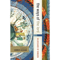 The Ways of the Lord: Selections from Her Writings