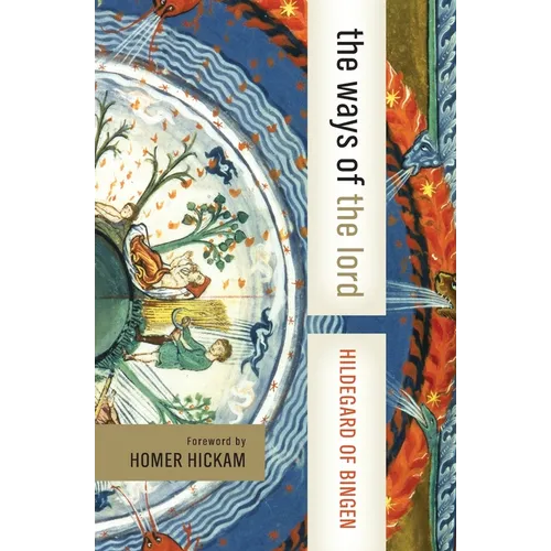 The Ways of the Lord: Selections from Her Writings