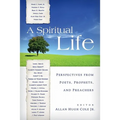 A Spiritual Life: Perspectives from Poets, Prophets, and Preachers