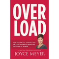Overload: How to Unplug, Unwind, and Unleash Yourself from the Pressure of Stress