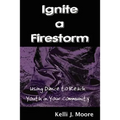 Ignite a Firestorm! Using Dance to Reach Youth in Your Community