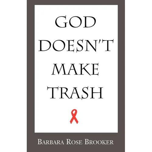 God Doesn't Make Trash
