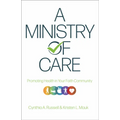 A Ministry of Care: Promoting Health in Your Faith Community