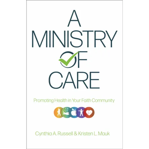 A Ministry of Care: Promoting Health in Your Faith Community