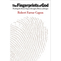 The Fingerprints of God: Tracking the Divine Suspect Through a History of Images