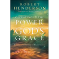 Operating in the Power of God's Grace