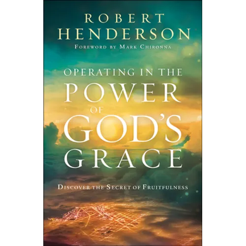 Operating in the Power of God's Grace