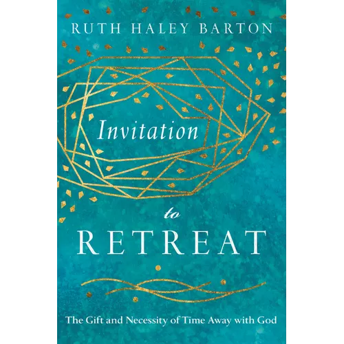 Invitation to Retreat: The Gift and Necessity of Time Away with God