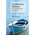 Lectionary Stories for Preaching and Teaching, Series III, Cycle A