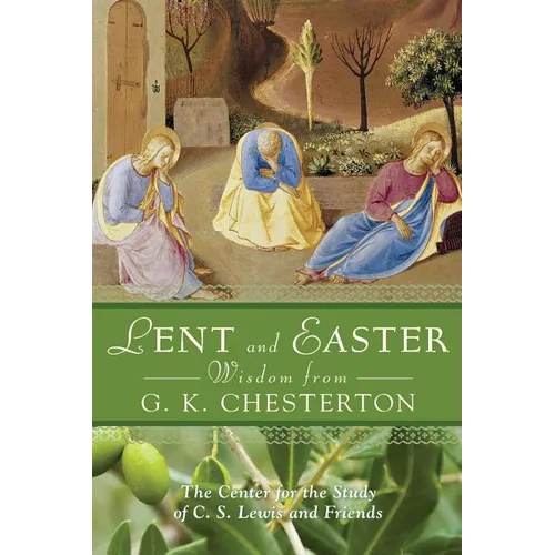 Lent and Easter Wisdom from G. K. Chesterton