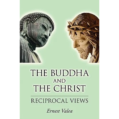 The Buddha and the Christ - Reciprocal Views