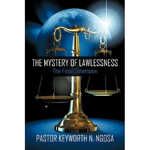 The Mystery of Lawlessness: The Final Dimension