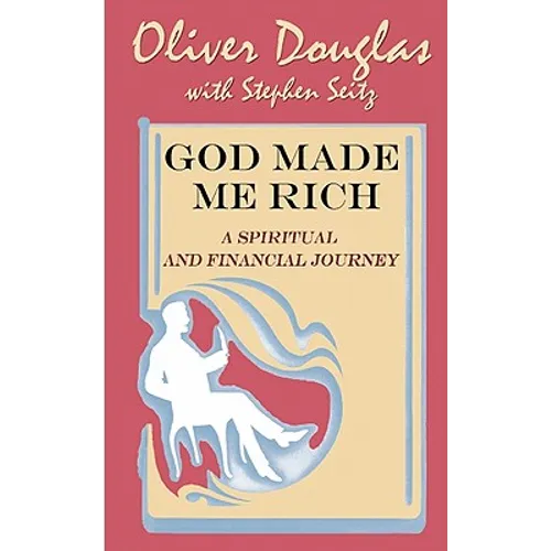God Made Me Rich: A Spiritual and Financial Journey