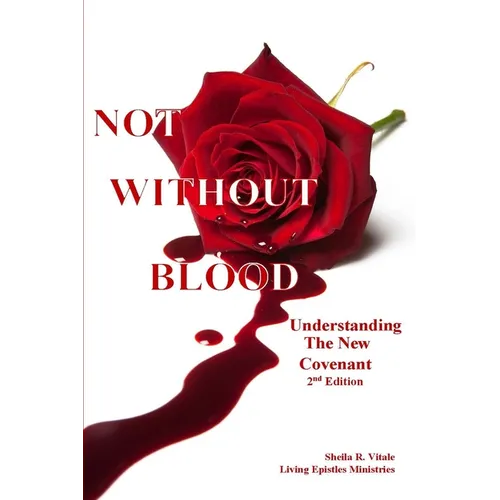 Not Without Blood: Understanding The New Covenant