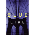Blue Like Jazz: Nonreligious Thoughts on Christian Spirituality