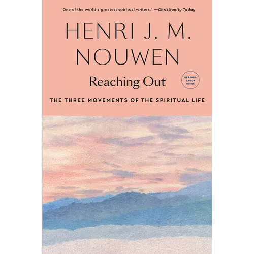Reaching Out: The Three Movements of the Spiritual Life