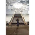 The Bible Teacher's Guide: Theology Proper: Knowing God the Father