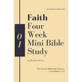 Faith - Four Week Mini Bible Study