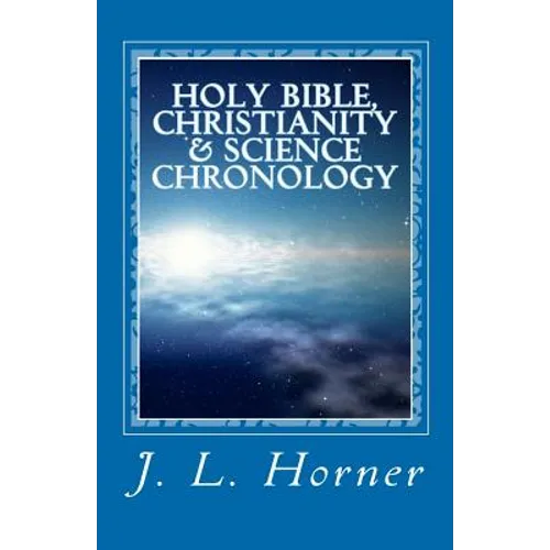 Holy Bible, Christianity & Science Chronology