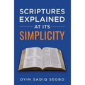 Scriptures Explained at It's Simplicity