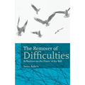 The Remover Of Difficulties: Reflections On The Prayer Of The Báb