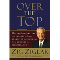 The Over the Top: Moving from Survival to Stability, from Stability to Success, from Success to Significance (Revised)