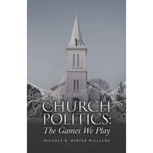 Church Politics: The Games We Play